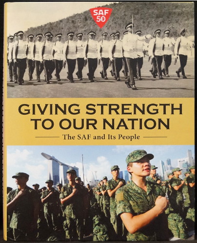 Giving Strength to Our Nation - the SAF and Its People - d'Silva, Judith et al