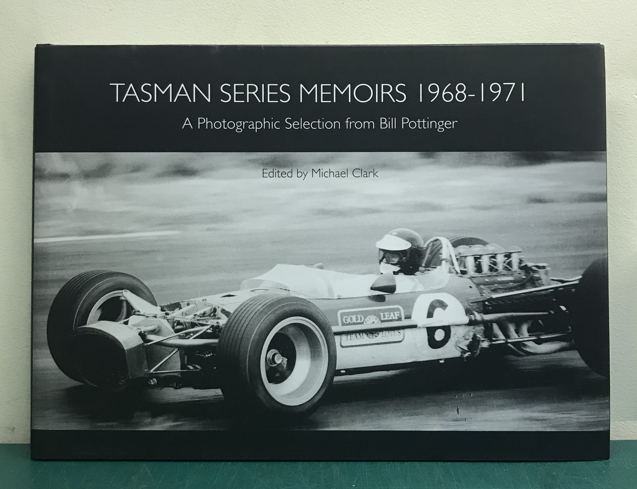 Tasman Series Memoirs 1968 - 1971. A Photographic Selection from Bill Pottinger