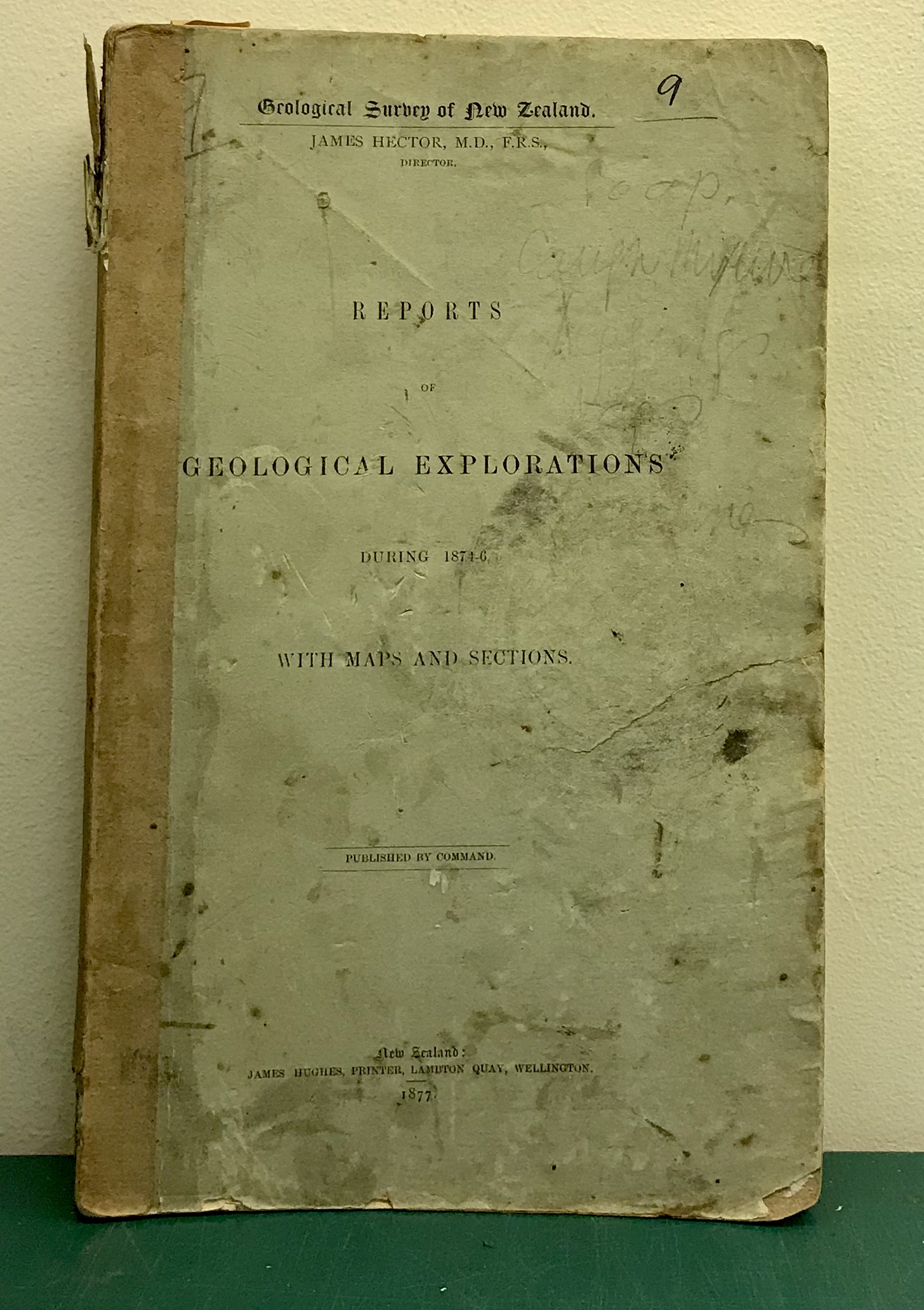 Reports of Geological Explorations During 1874-1876 with Maps and Sections - Hector, James - Director, Geological Survey Department
