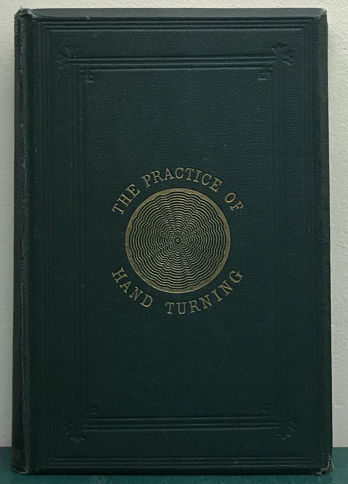 The Practice of Hand-Turning in Wood, Ivory, Shell, Etc - Campin, Francis