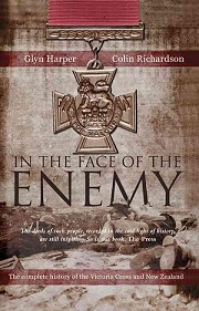 In the Face of the Enemy - The Complete History of the Victoria Cross and New Zealand