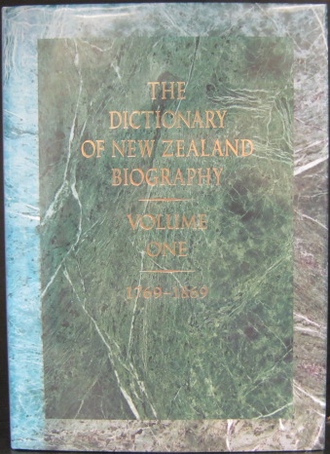 Dictionary of NZ Biography vol 1 1769 - 1869