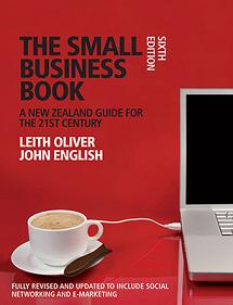 The Small Business Book - A New Zealand Guide for the 21st Century - Oliver, Leith & English, John