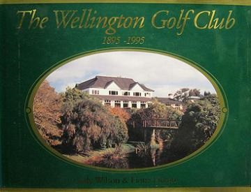 The Wellington Golf Club 1895 - 1995