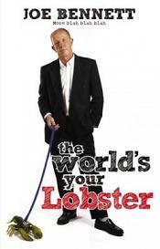 The World's Your Lobster - Bennett, Joe