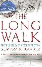 The Long Walk - A True Story of a Trek to Freedom - Rawicz, Slavomir