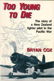 Too Young to Die - The Story of a New Zealand Pilot in the Pacific War