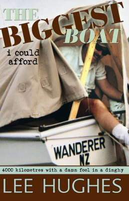 The Biggest Boat I Could Afford - Hughes, Lee