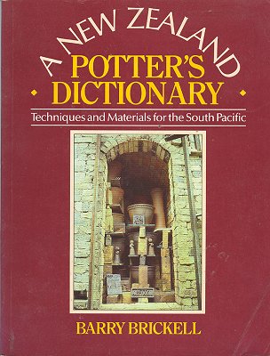 A New Zealand Potter's Dictionary: Techniques and Materials for the South Pacific