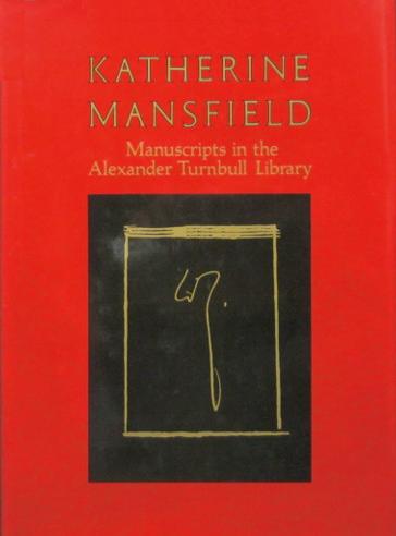 Katherine Mansfield - Manuscripts in the Alexander Turnbull Library - Alexander Turnbull Library