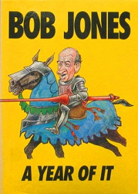A Year Of It: Selections from the 1991 Columns of Sir Robert Jones