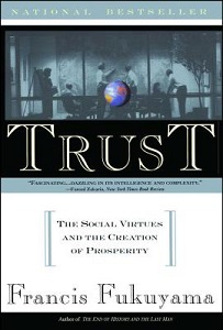 Trust - The Social Virtues and the Creation of Prosperity - Fukuyama, Francis