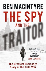 The Spy and the Traitor - The Greatest Espionage Story of the Cold War - MacIntyre, Ben
