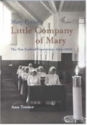 Mary Potter's Little Company of Mary: The New Zealand Experience, 1914-2002