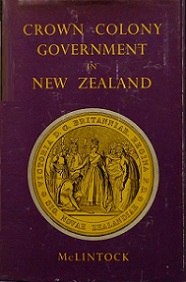 Crown Colony Government in New Zealand - Mclintock, A. H.