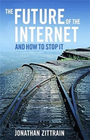 The Future of the Internet - And How to Stop It