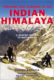 Trekking and Climbing in the Indian Himalaya - 25 Treks into the Mighty Himalaya