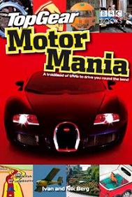 Top Gear: Motor Mania - A Truckload of Trivia to Drive You Round the Bend