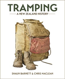 Tramping - A New Zealand History - Barnett, Shaun and Maclean, Chris