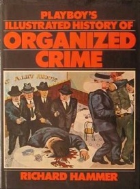 Playboy's Illustrated History of Organized Crime