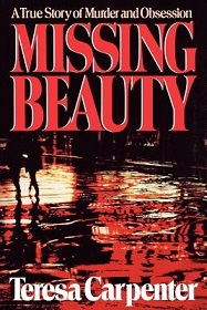 Missing Beauty: A Story of Murder and Obsession