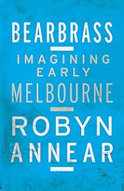 Bearbrass - Imagining Early Melbourne