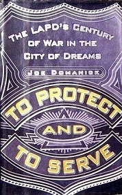 To Protect and Serve - The L. A. P. D. at War