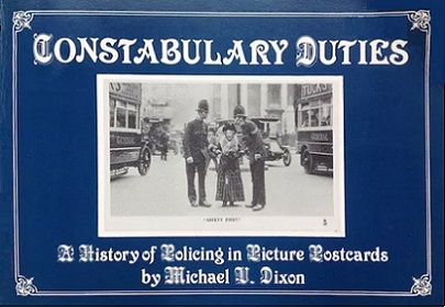 Constabulary Duties: A History of Policing in Picture Postcards