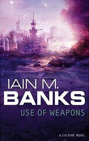 Use of Weapons - Banks, Iain M.