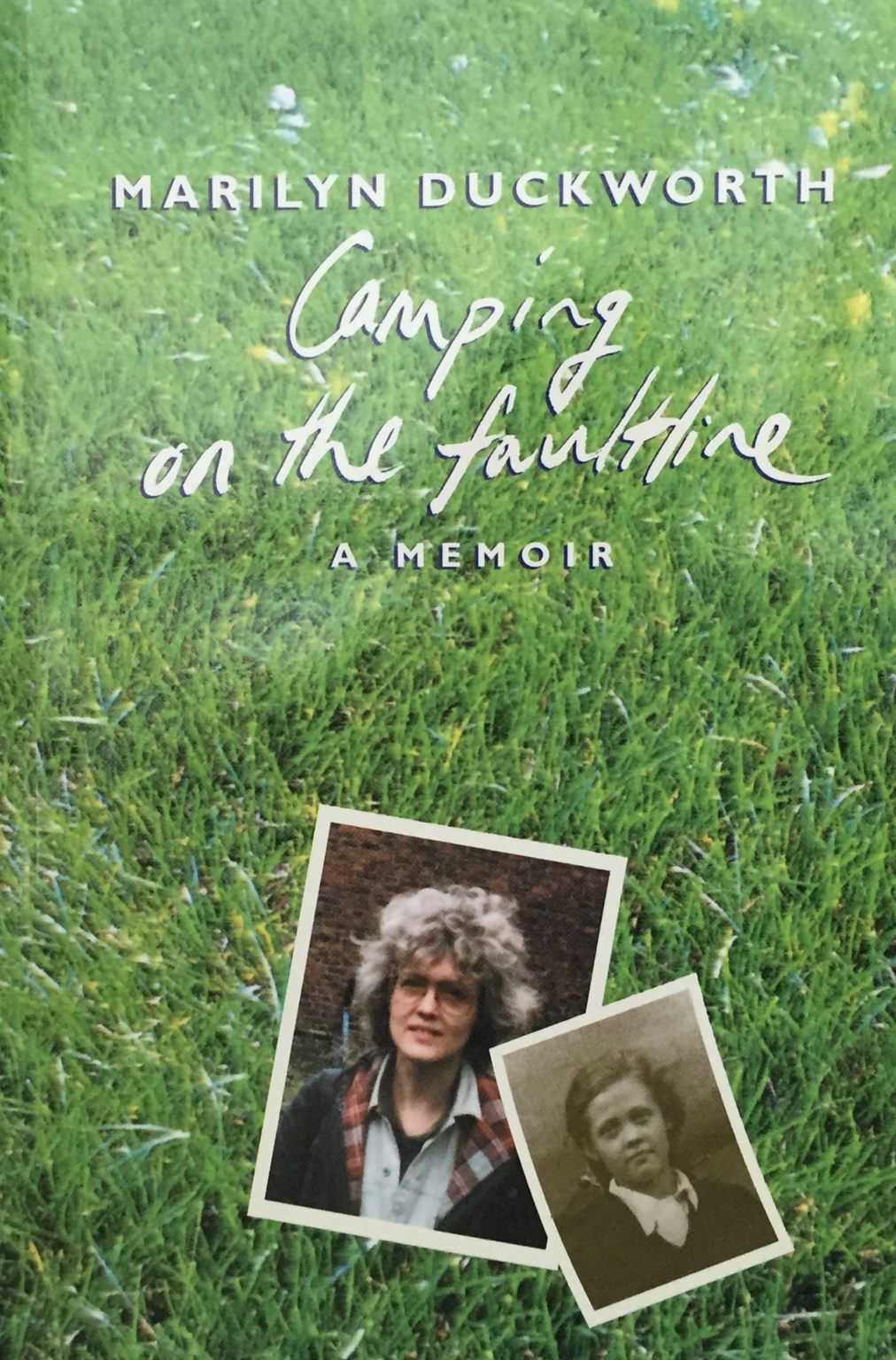 Camping on the Faultline - A Memoir - Duckworth, Marilyn
