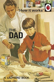 How It Works - The Dad - Hazeley, Jason and Morris, Joel