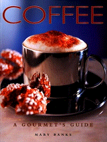 Coffee - A Gourmet's Guide