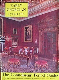 Early Georgian 1714 - 1760: The Connoisseur Period Guides