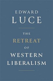 The Retreat of Western Liberalism - Luce, Edward