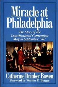 Miracle at Philadelphia: The Story of the Constitutional Convention, May to September 1787