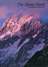 The Alpine World of Mount Cook National Park