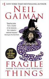 Fragile Things - Short Fiction and Wonders - Gaiman, Neil
