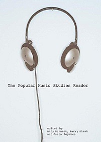 The Popular Music Studies Reader - Bennett, Andy et al