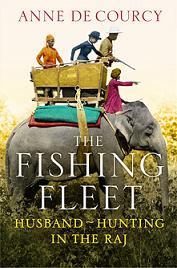 The Fishing Fleet  - Husband-Hunting in the Raj