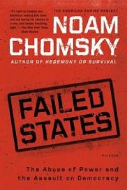 Failed States - The Abuse of Power and the Assault on Democracy - Chomsky, Noam