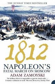 1812 - Napoleon's Fatal March on Moscow - Zamoyski, Adam