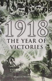 1918 - The Year of Victories - Evans, Martin Marix