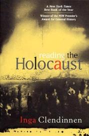 Reading the Holocaust - Clendinnen, Inga