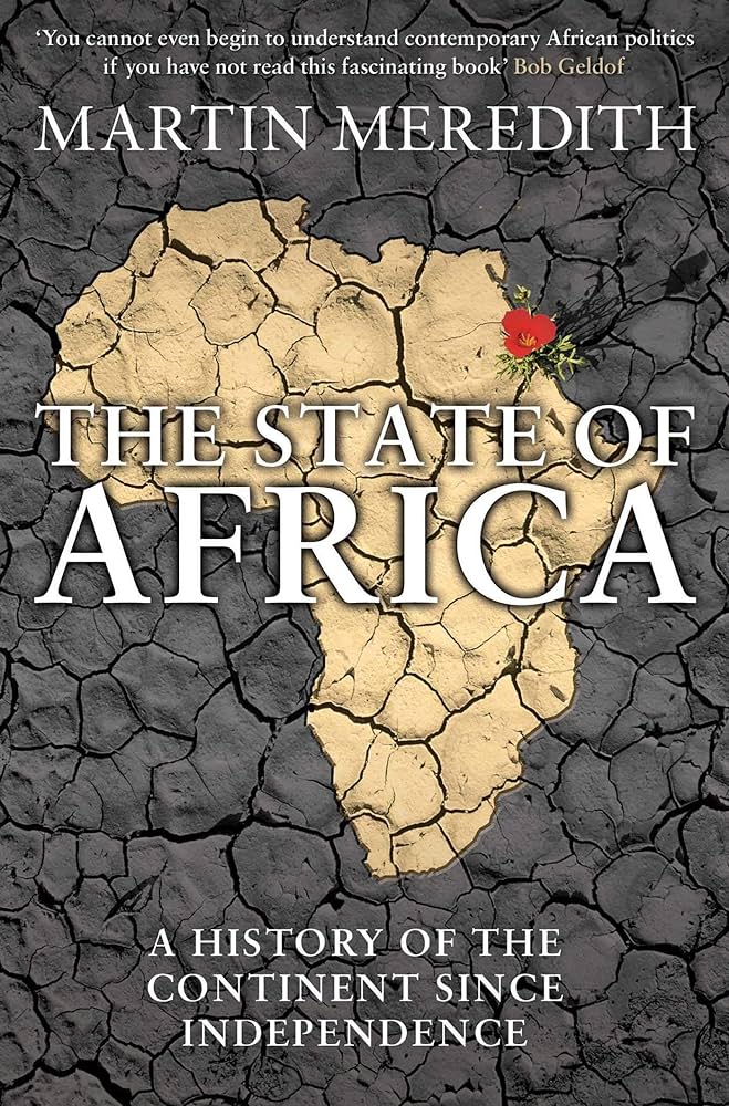 The State of Africa - A History of Fifty Years of Independence