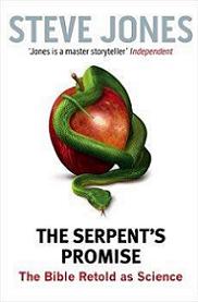 The Serpent's Promise - The Bible Retold as Science - Jones, Steve