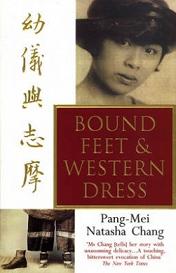 Bound Feet and Western Dress - Chang, Pang-Mei Natasha