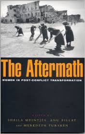 The Aftermath - Women in Post-Conflict Transformation - Meintjes, Sheila and Pillay, Anu and Tushen, Meredeth