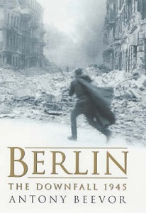 Berlin - The Downfall 1945 - Beevor, Antony