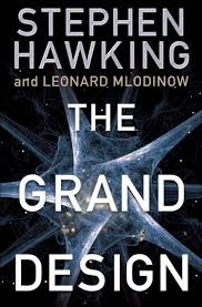 The Grand Design - New Answers to the Ultimate Questions of Life