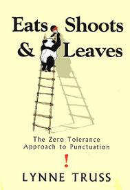 Eats, Shoots and Leaves - The Zero Tolerance Approach to Punctuation